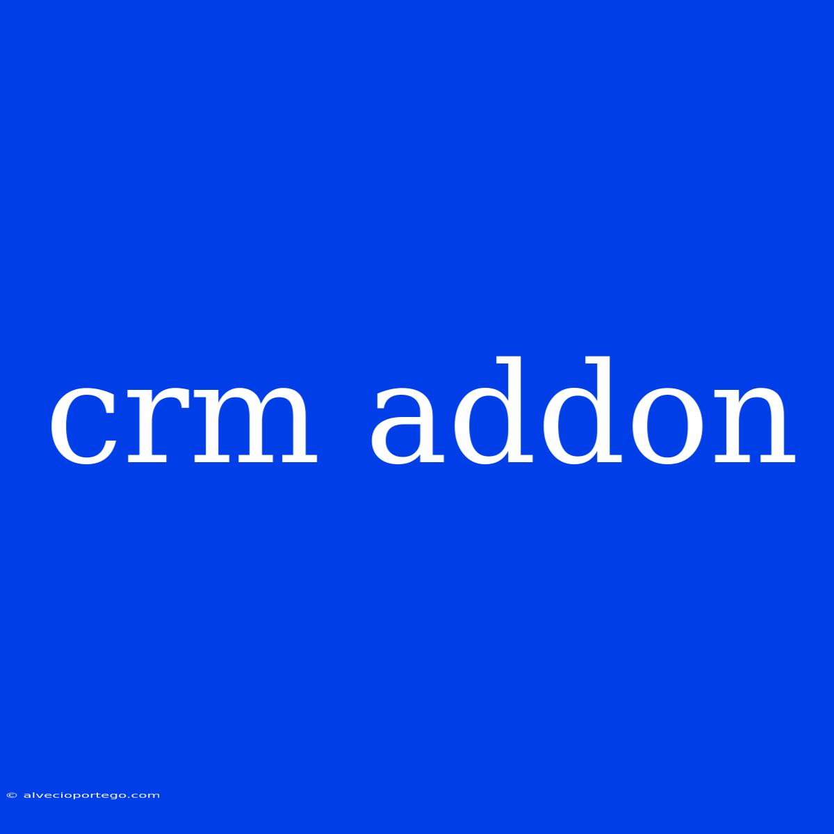 Crm Addon