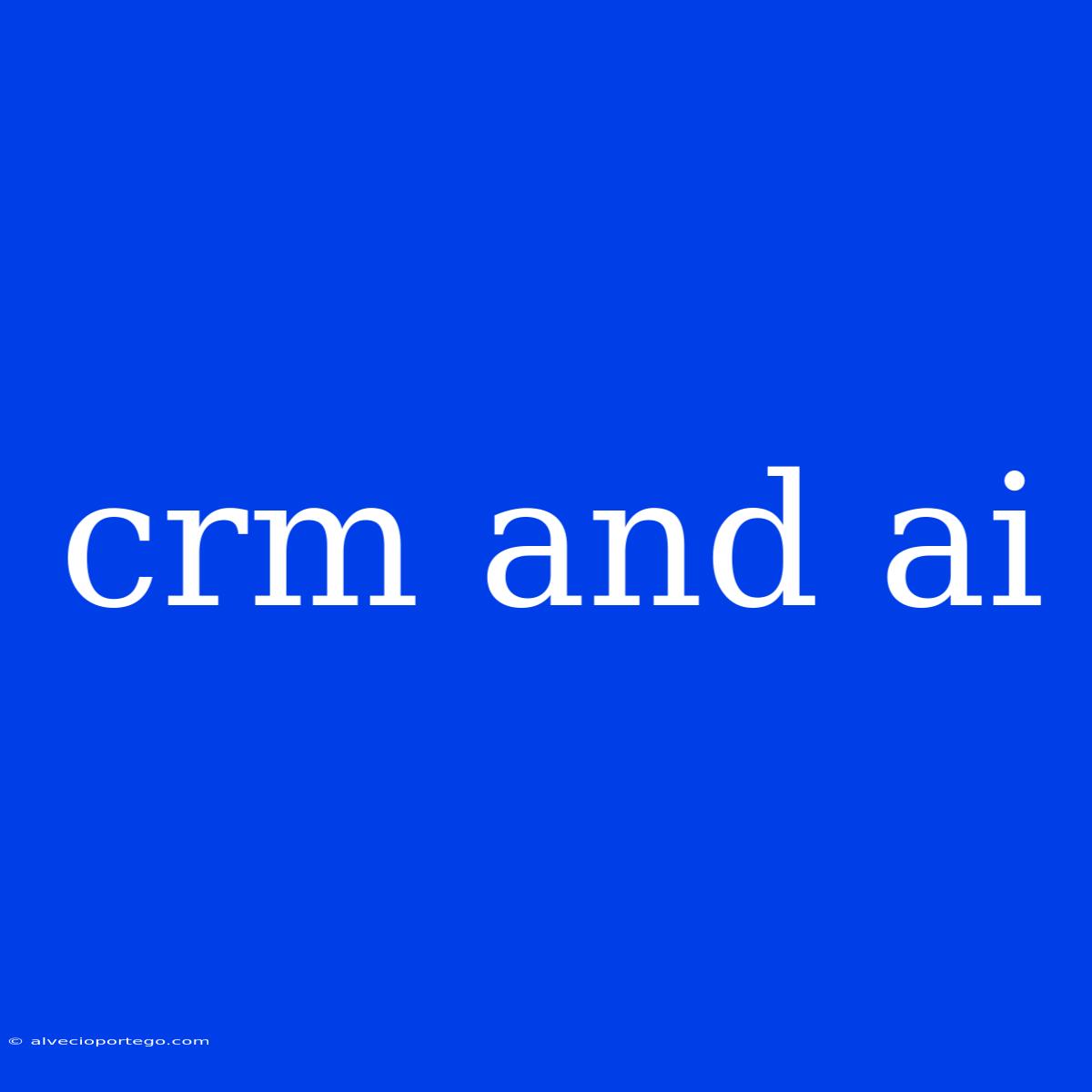 Crm And Ai