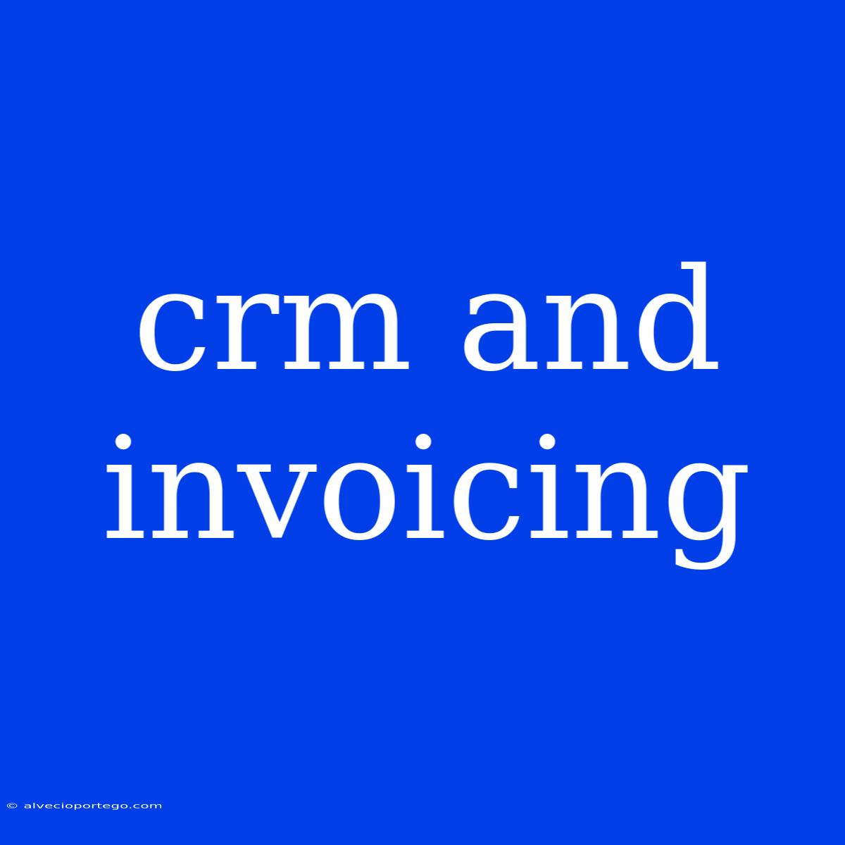 Crm And Invoicing