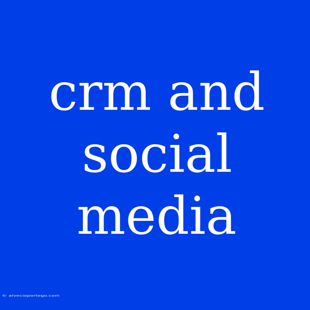 Crm And Social Media