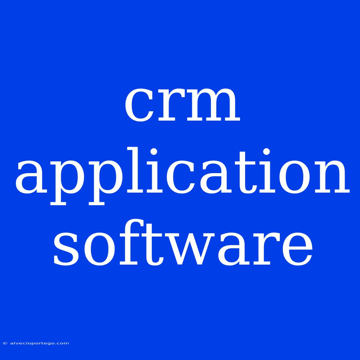 Crm Application Software