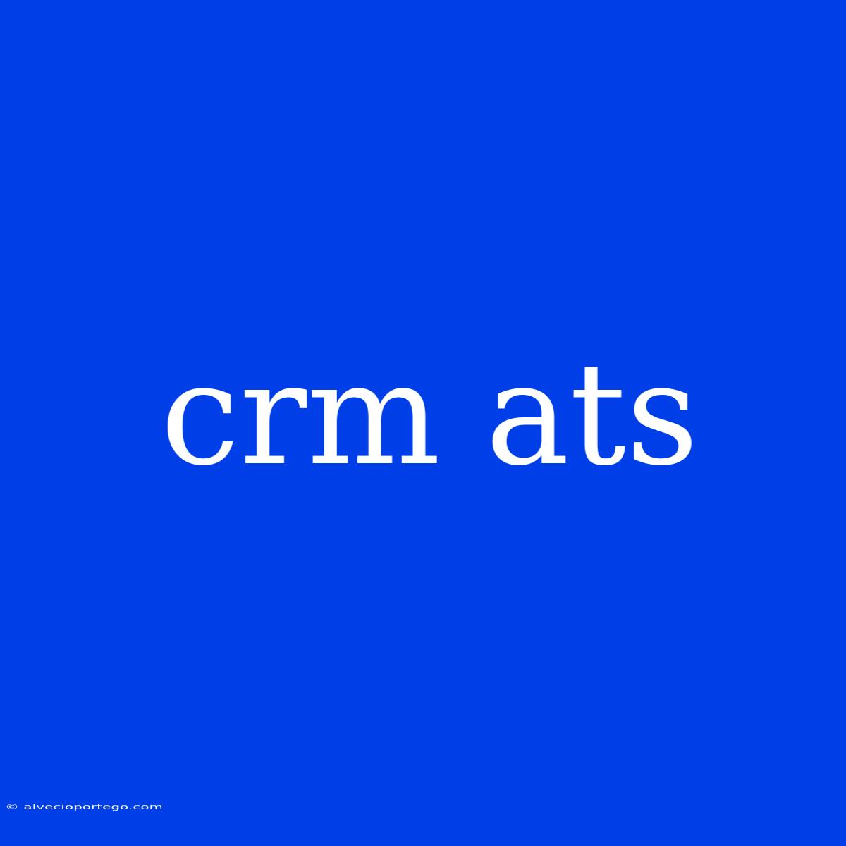 Crm Ats