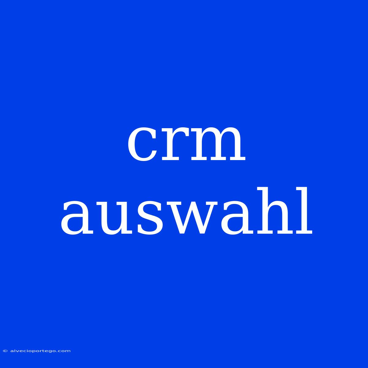 Crm Auswahl