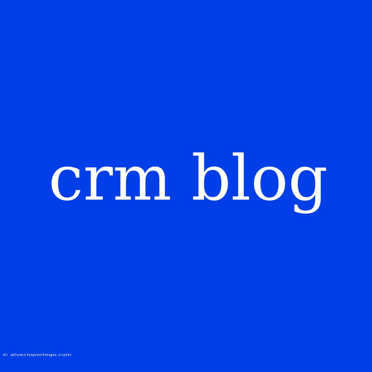 Crm Blog