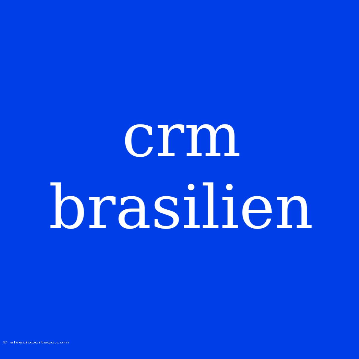 Crm Brasilien