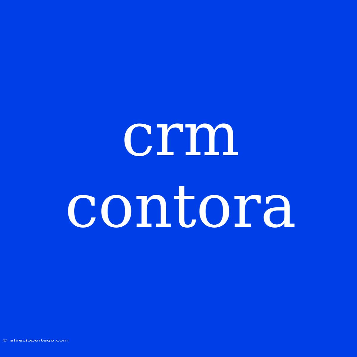 Crm Contora