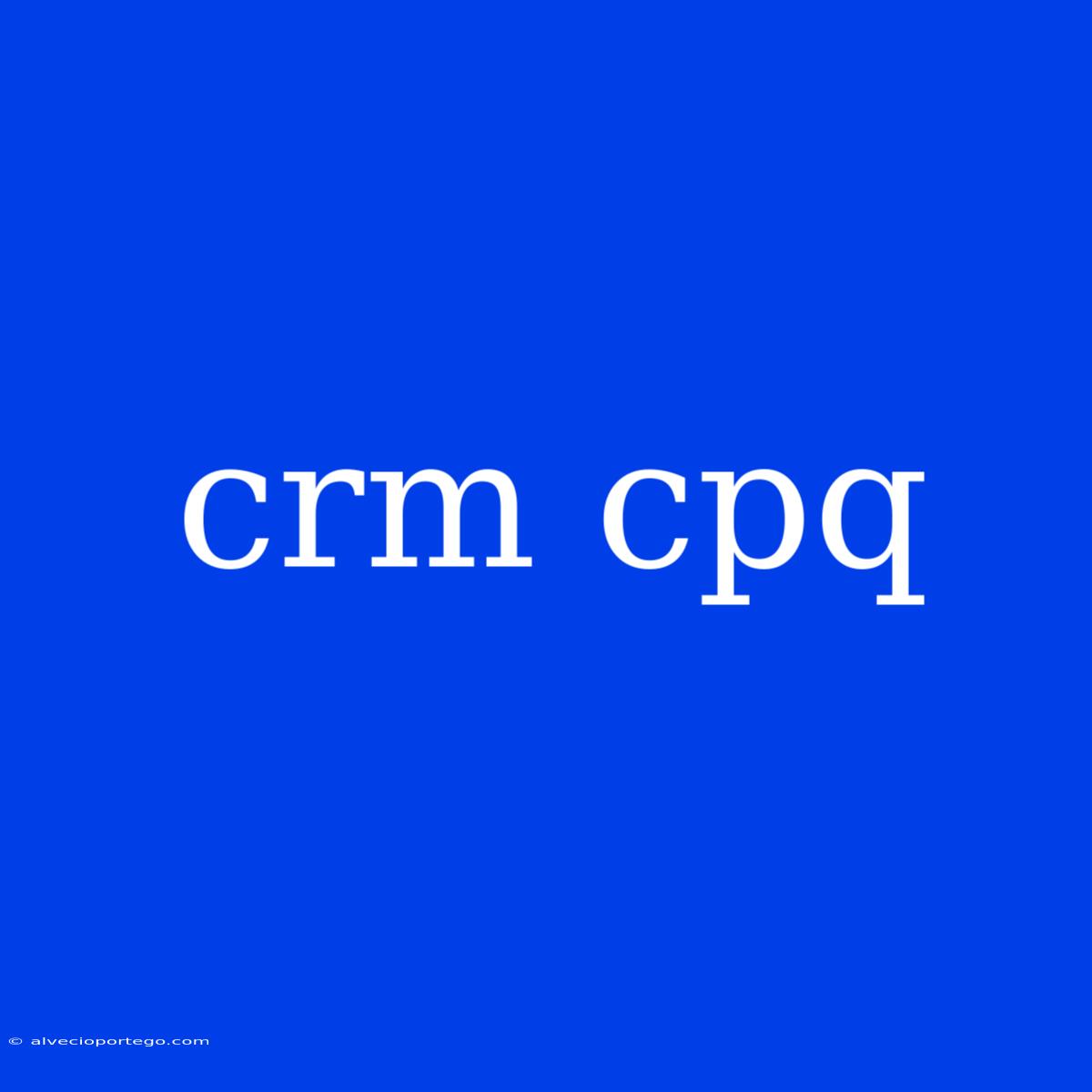 Crm Cpq