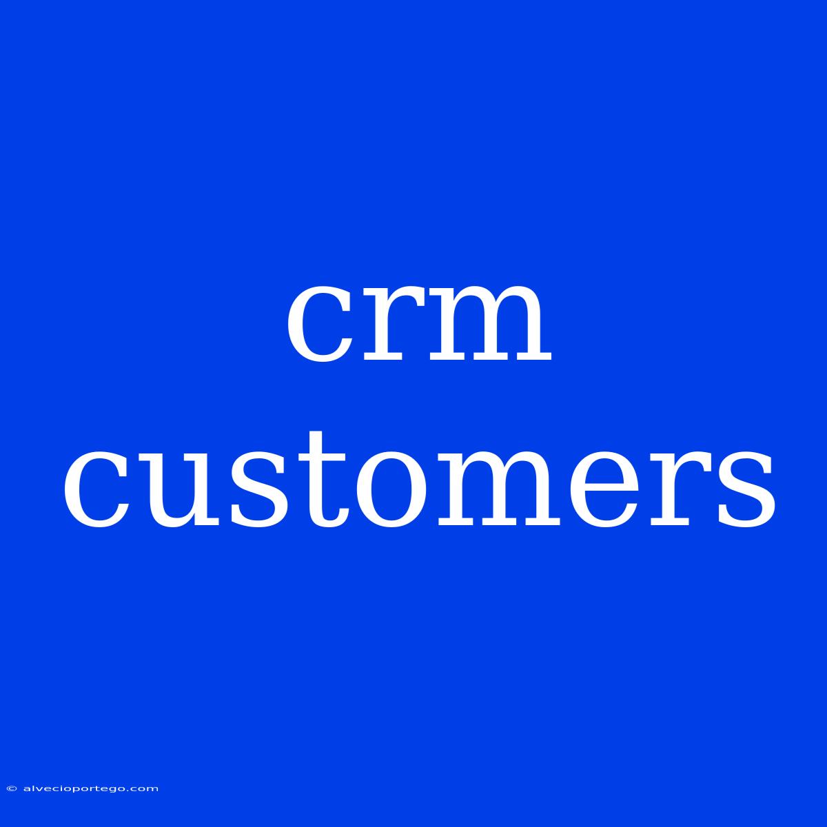 Crm Customers