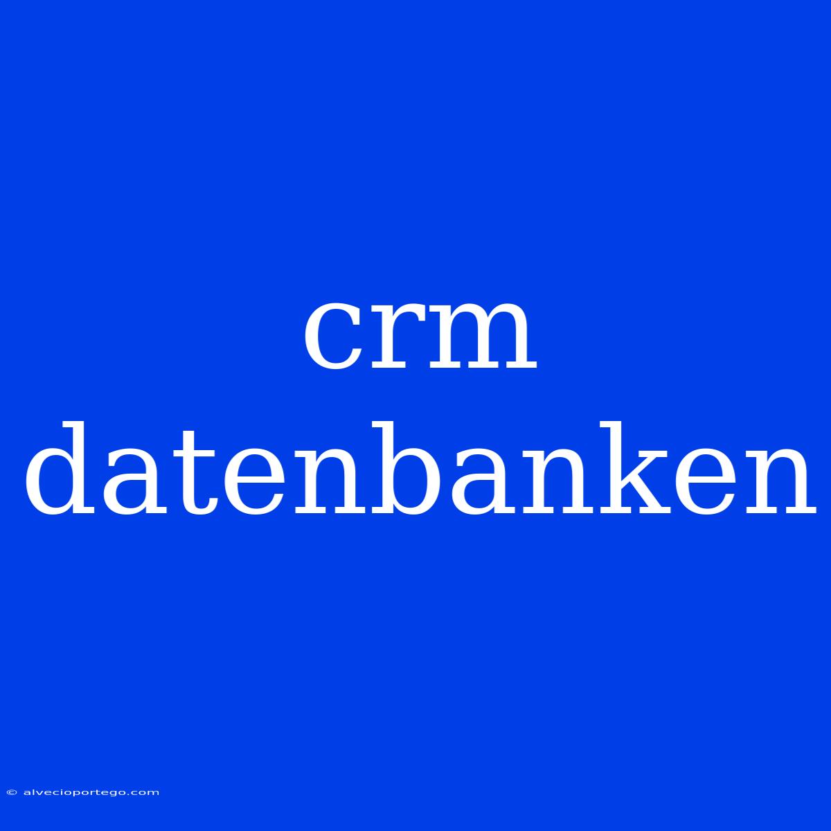 Crm Datenbanken