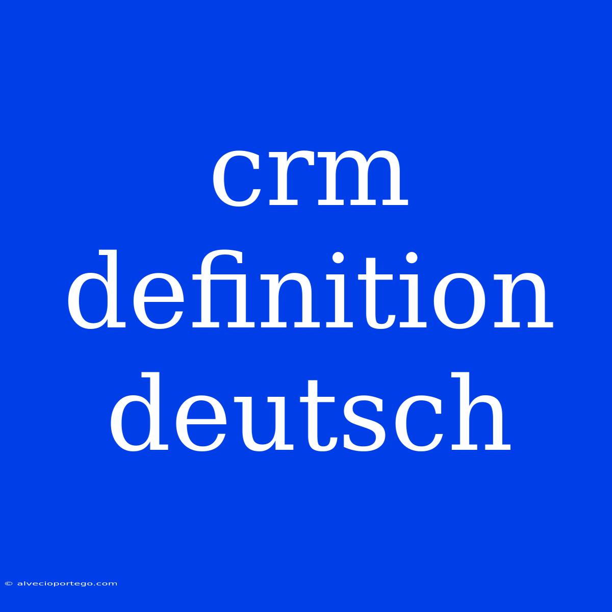 Crm Definition Deutsch