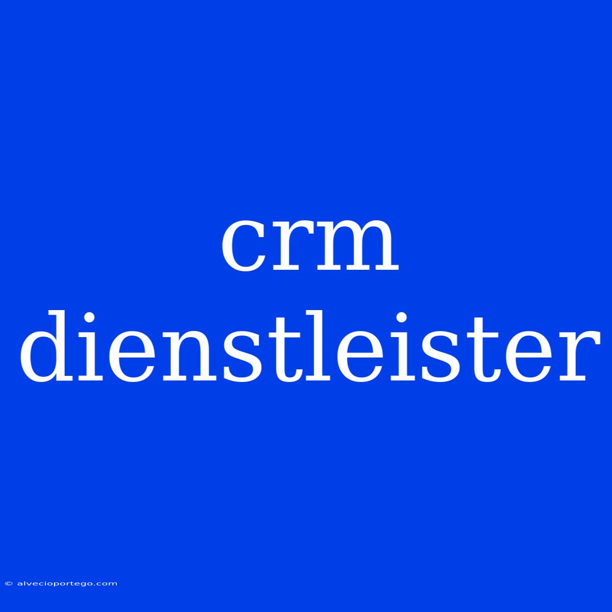 Crm Dienstleister