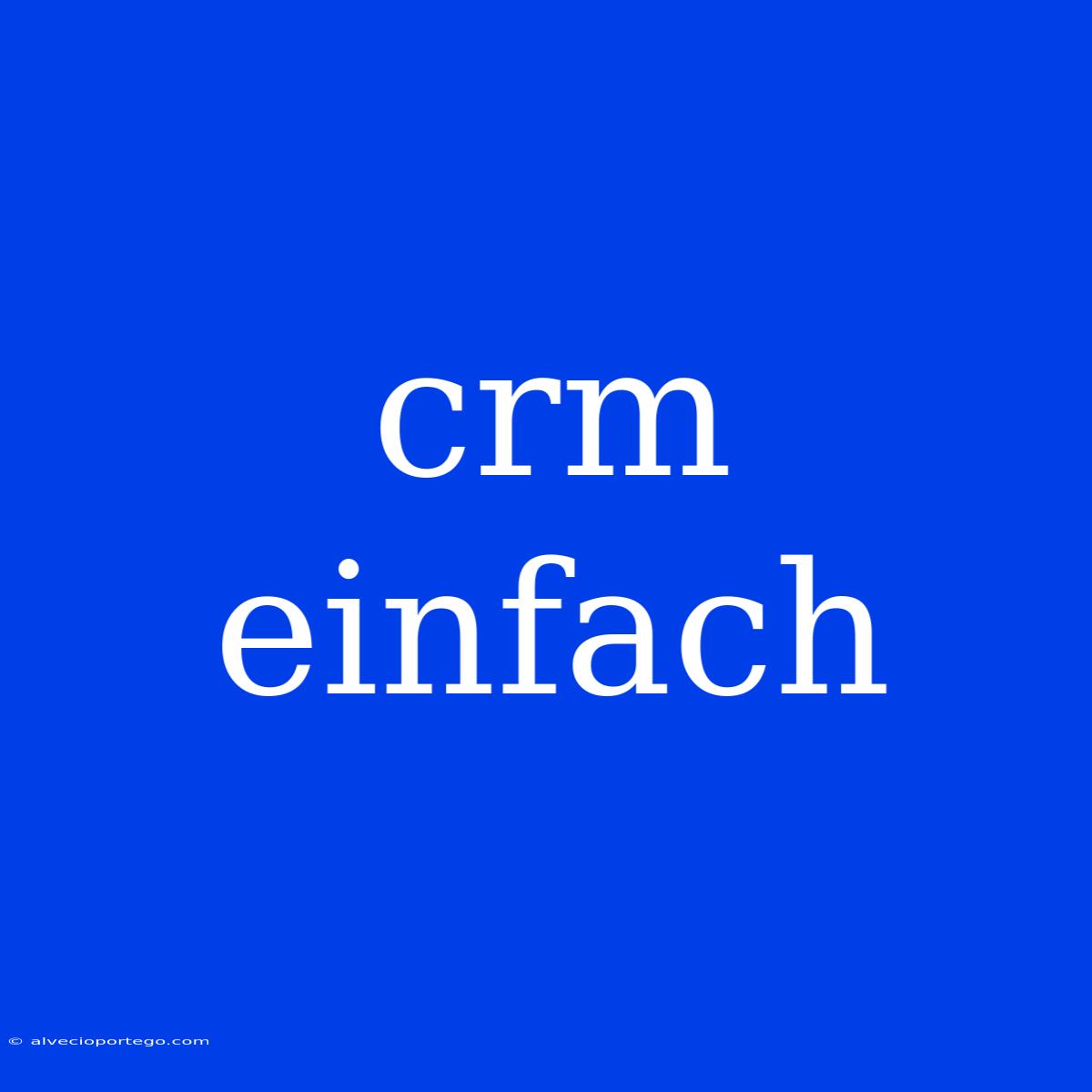 Crm Einfach