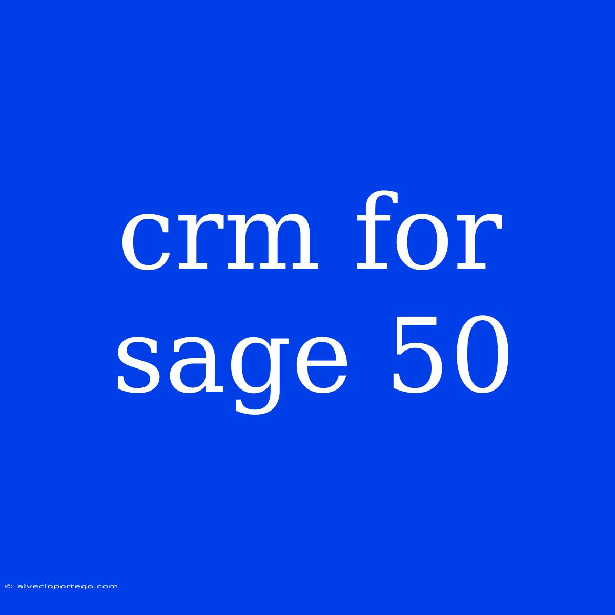 Crm For Sage 50