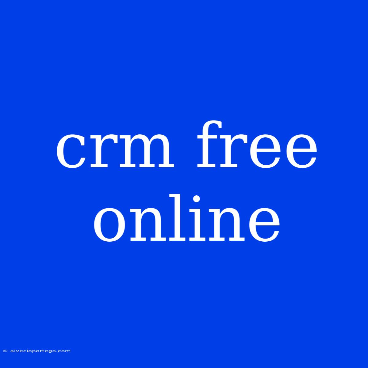 Crm Free Online