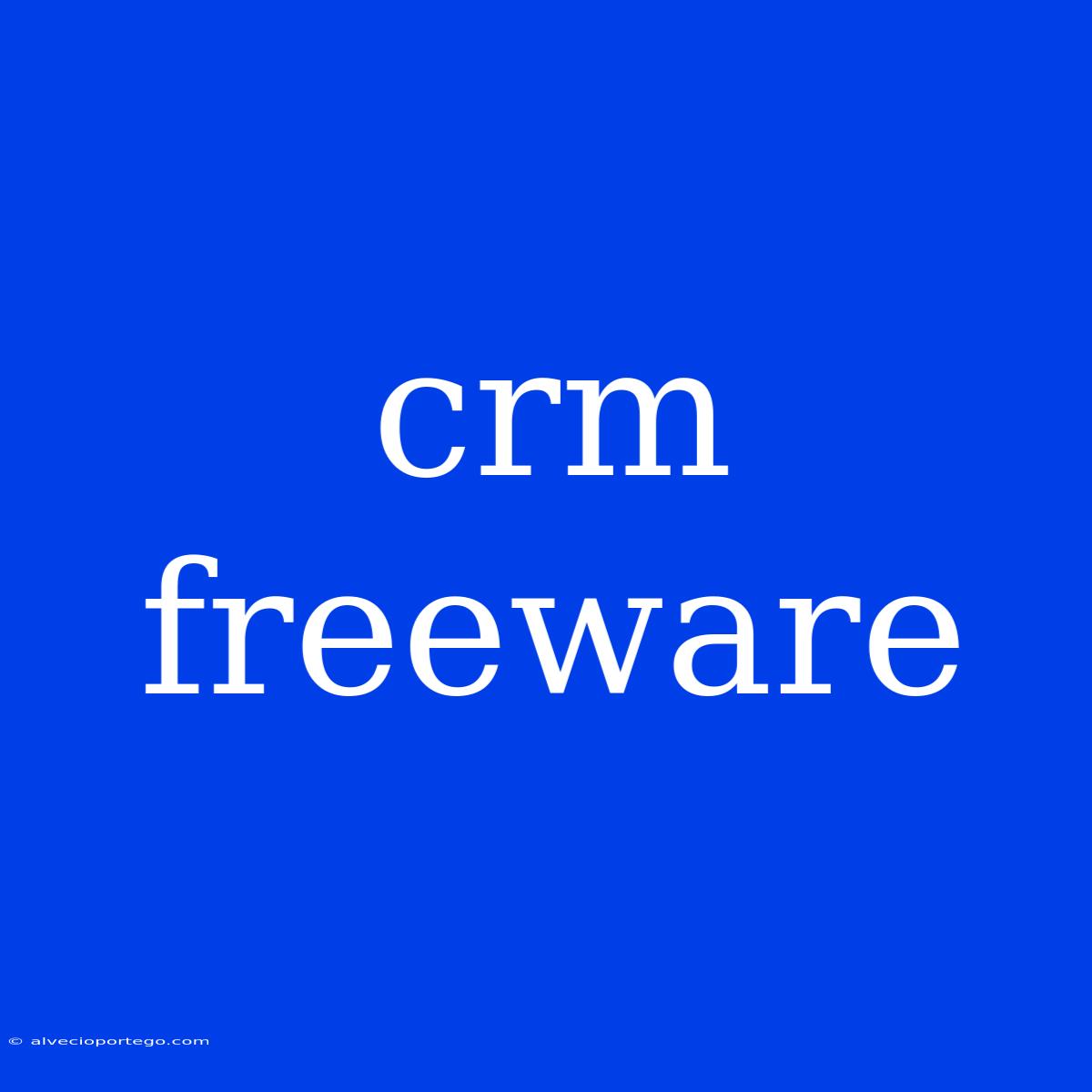 Crm Freeware