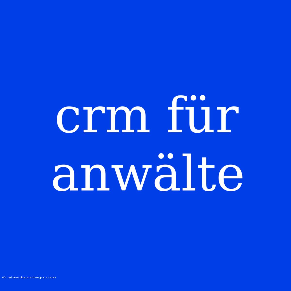 Crm Für Anwälte