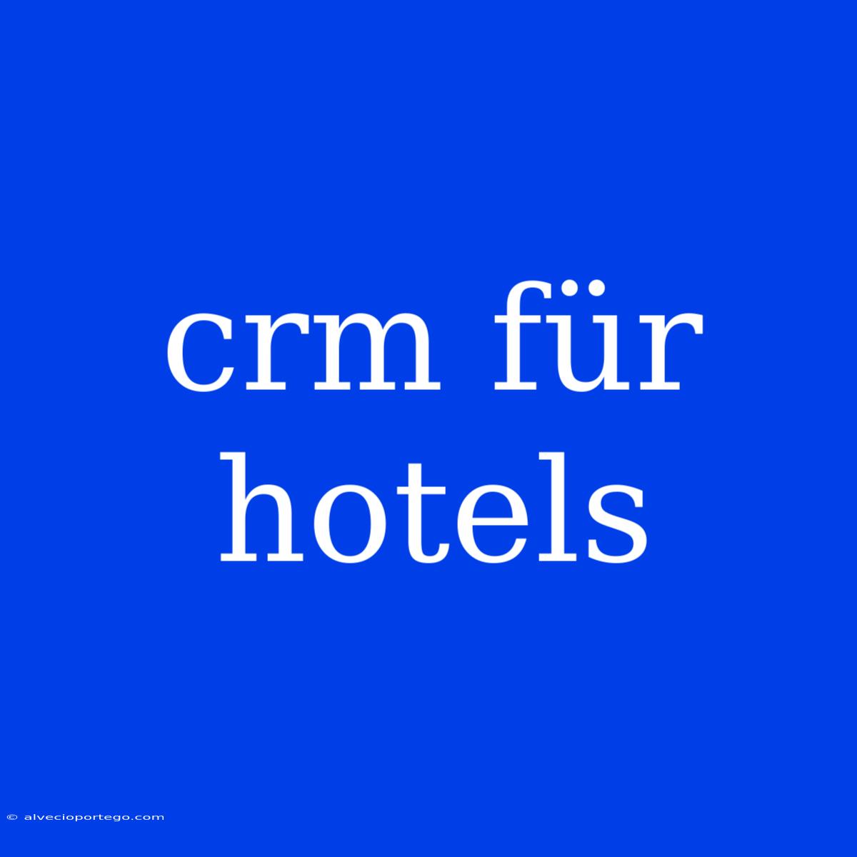 Crm Für Hotels