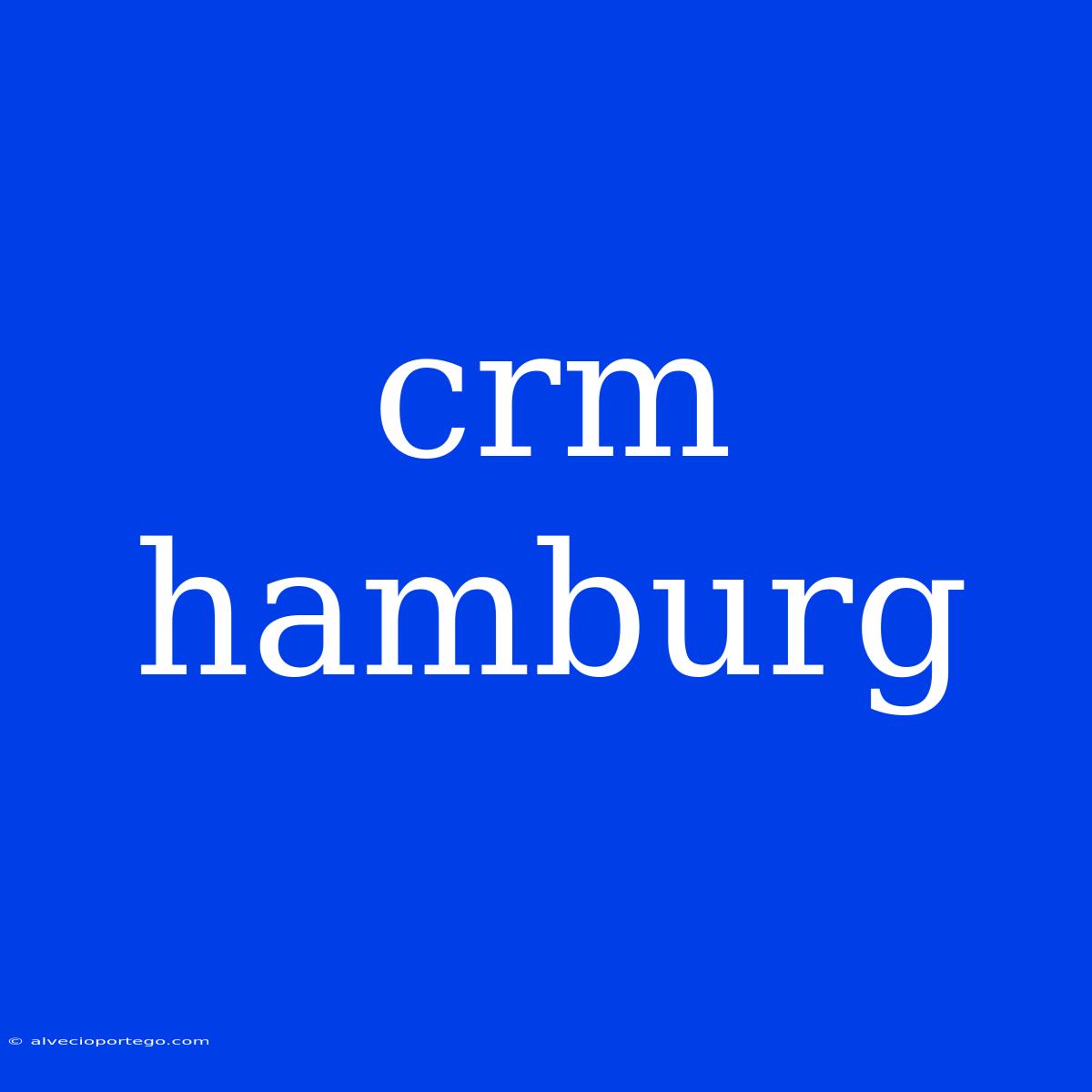 Crm Hamburg