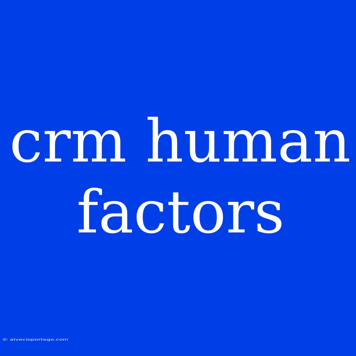 Crm Human Factors