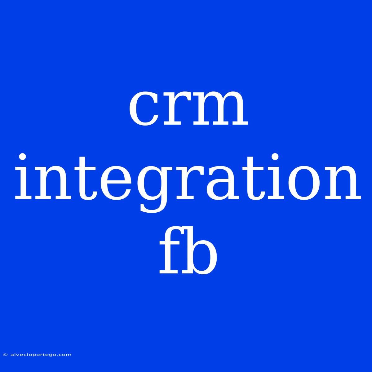 Crm Integration Fb