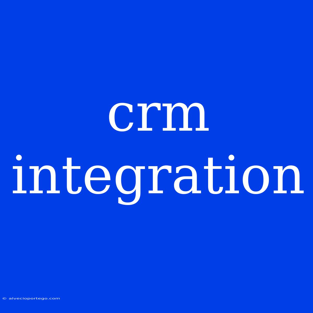 Crm Integration