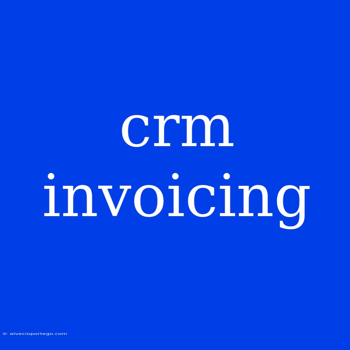 Crm Invoicing