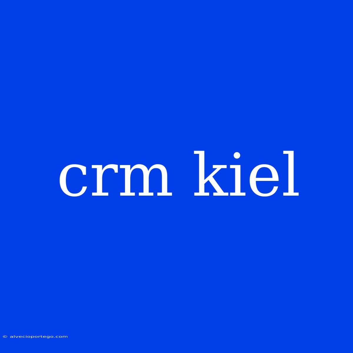 Crm Kiel