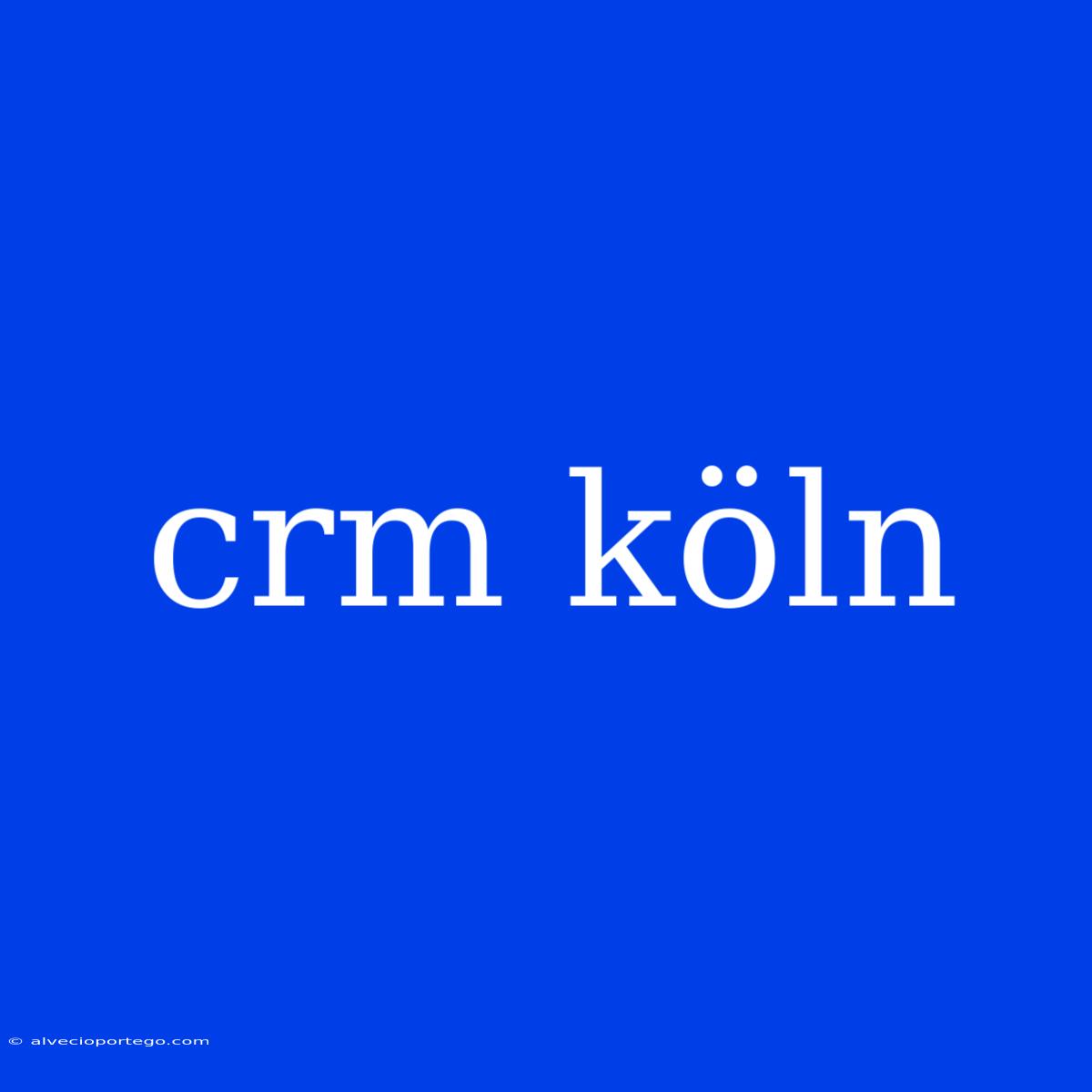 Crm Köln