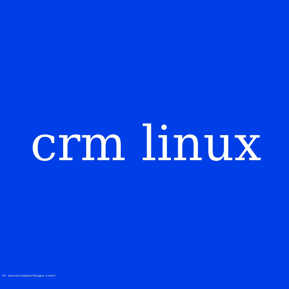 Crm Linux