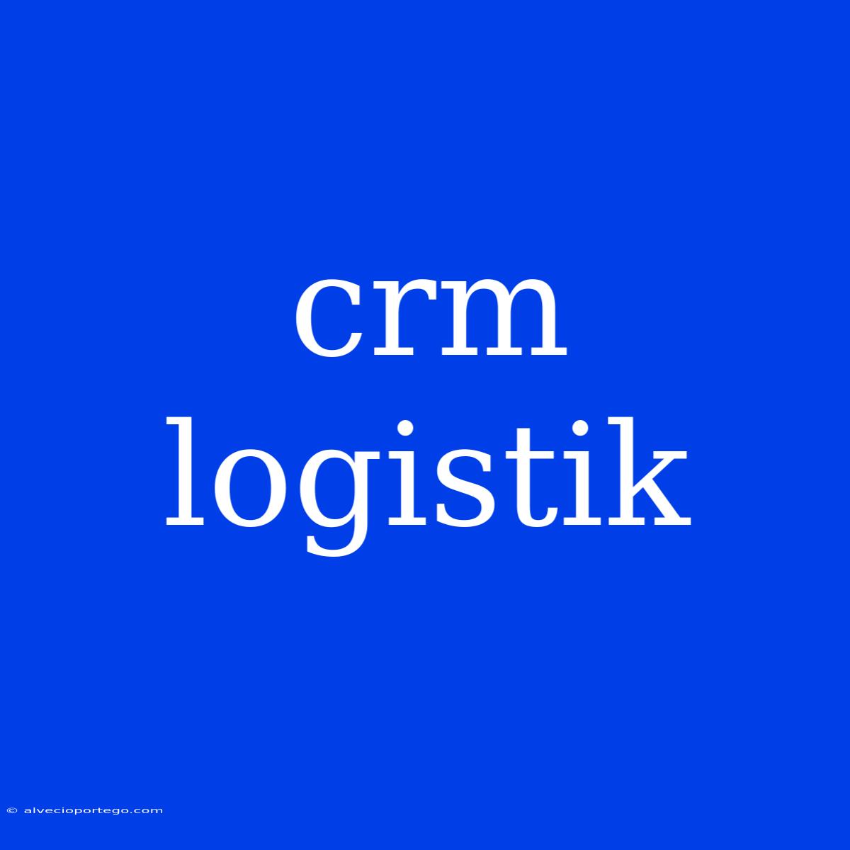 Crm Logistik