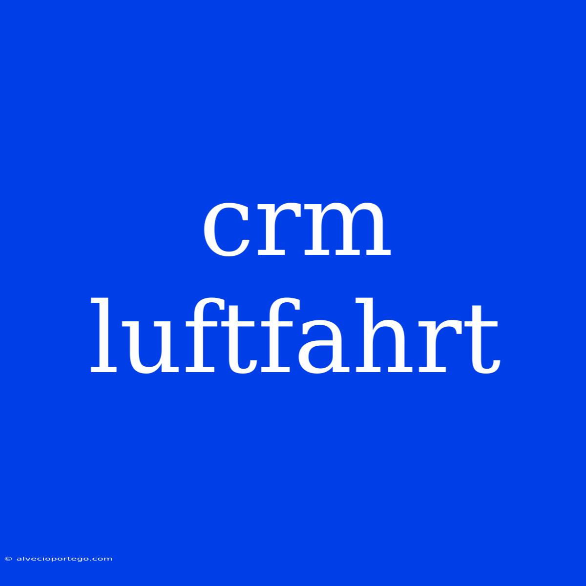 Crm Luftfahrt