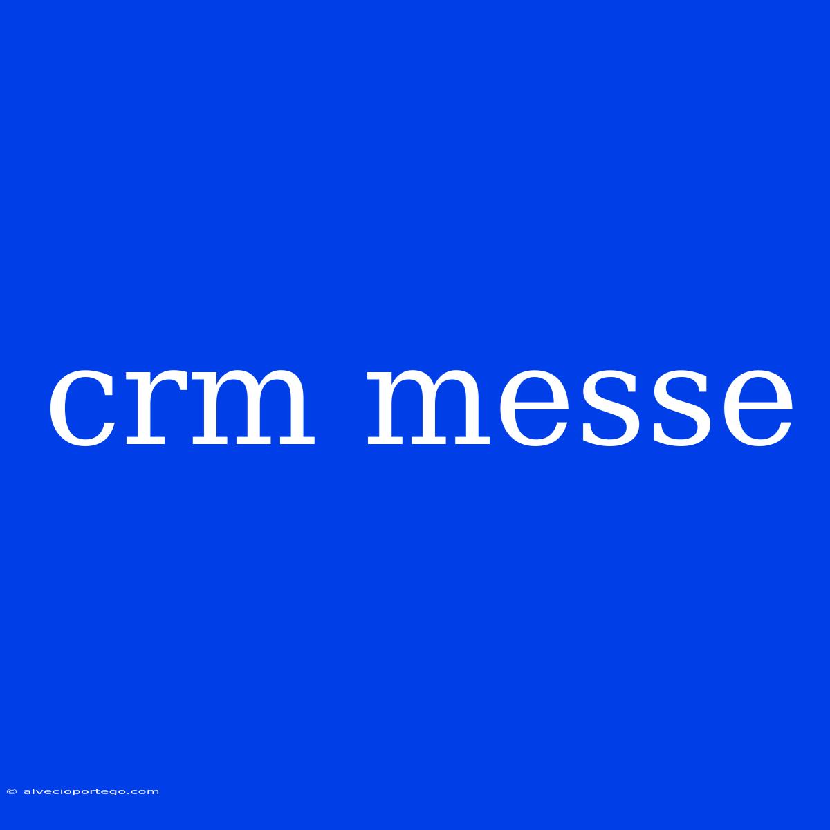 Crm Messe