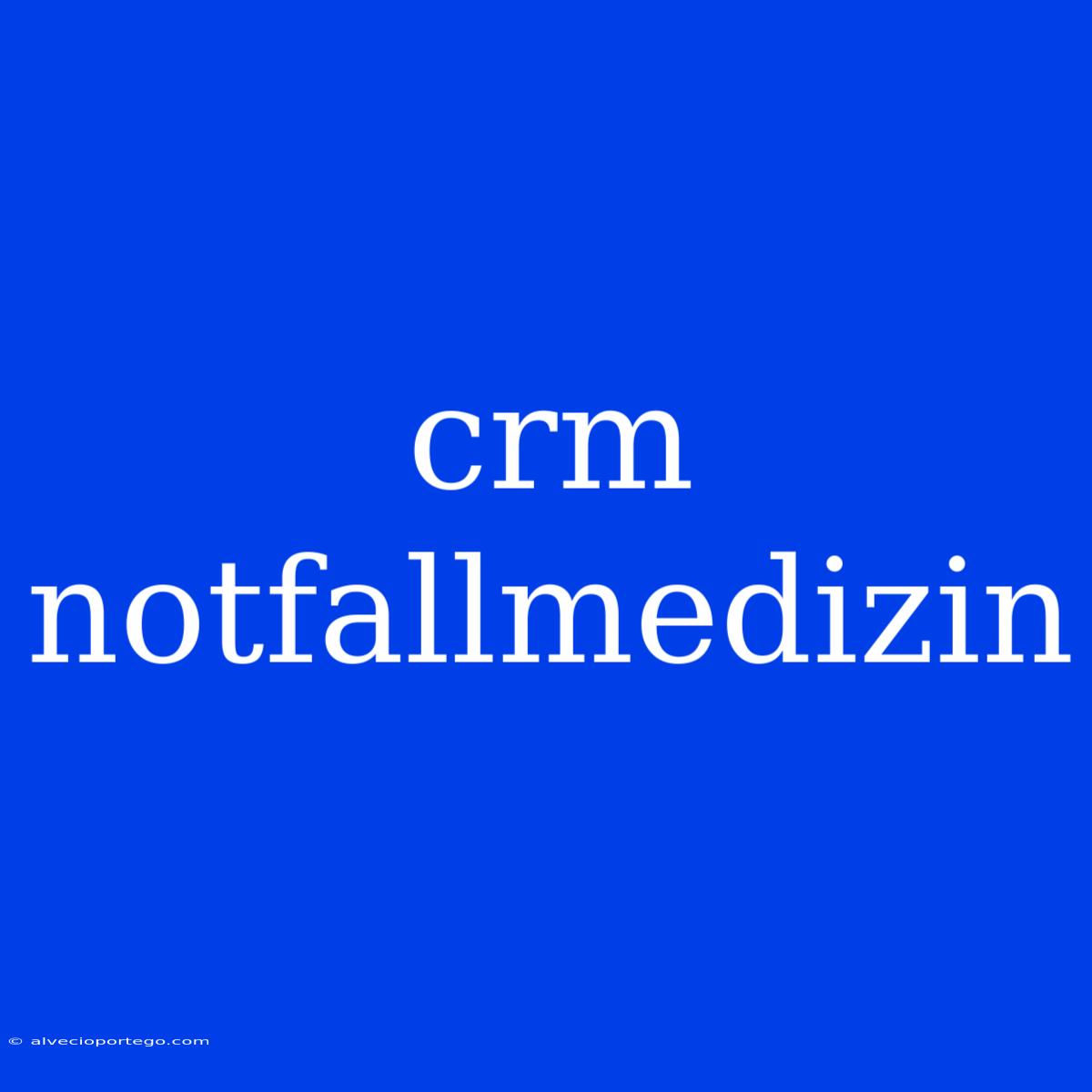 Crm Notfallmedizin