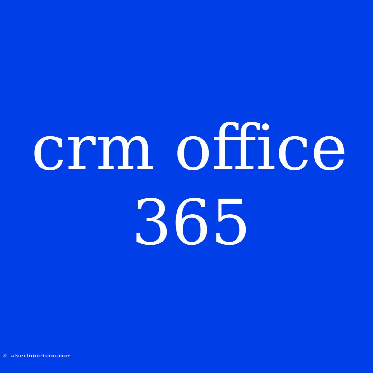 Crm Office 365