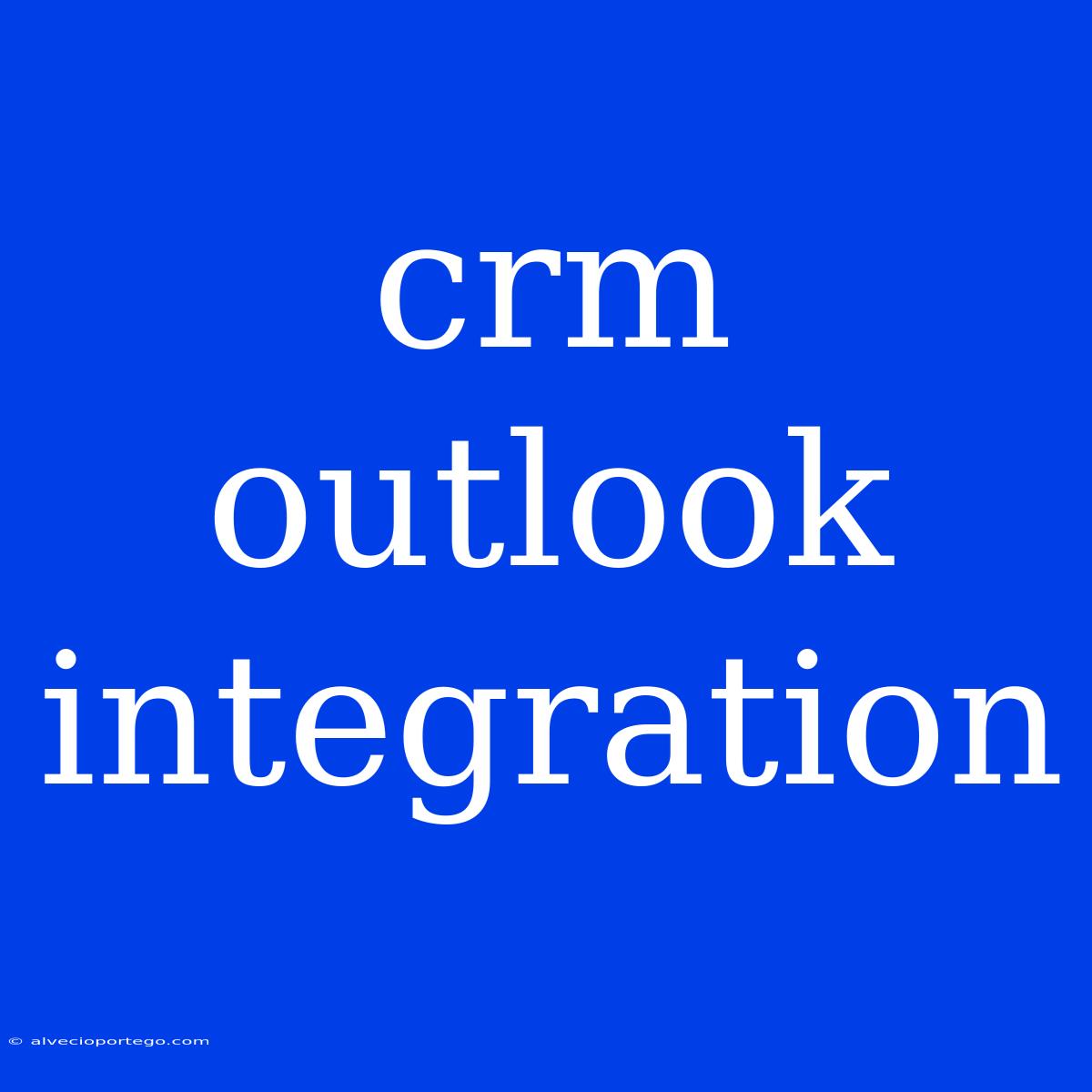 Crm Outlook Integration