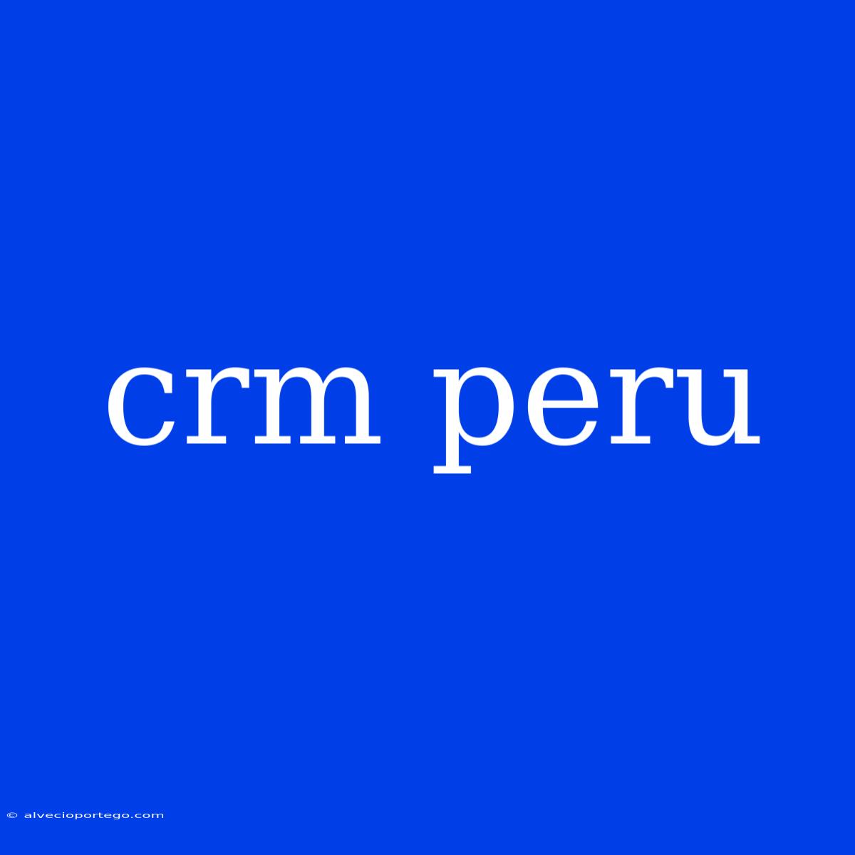 Crm Peru