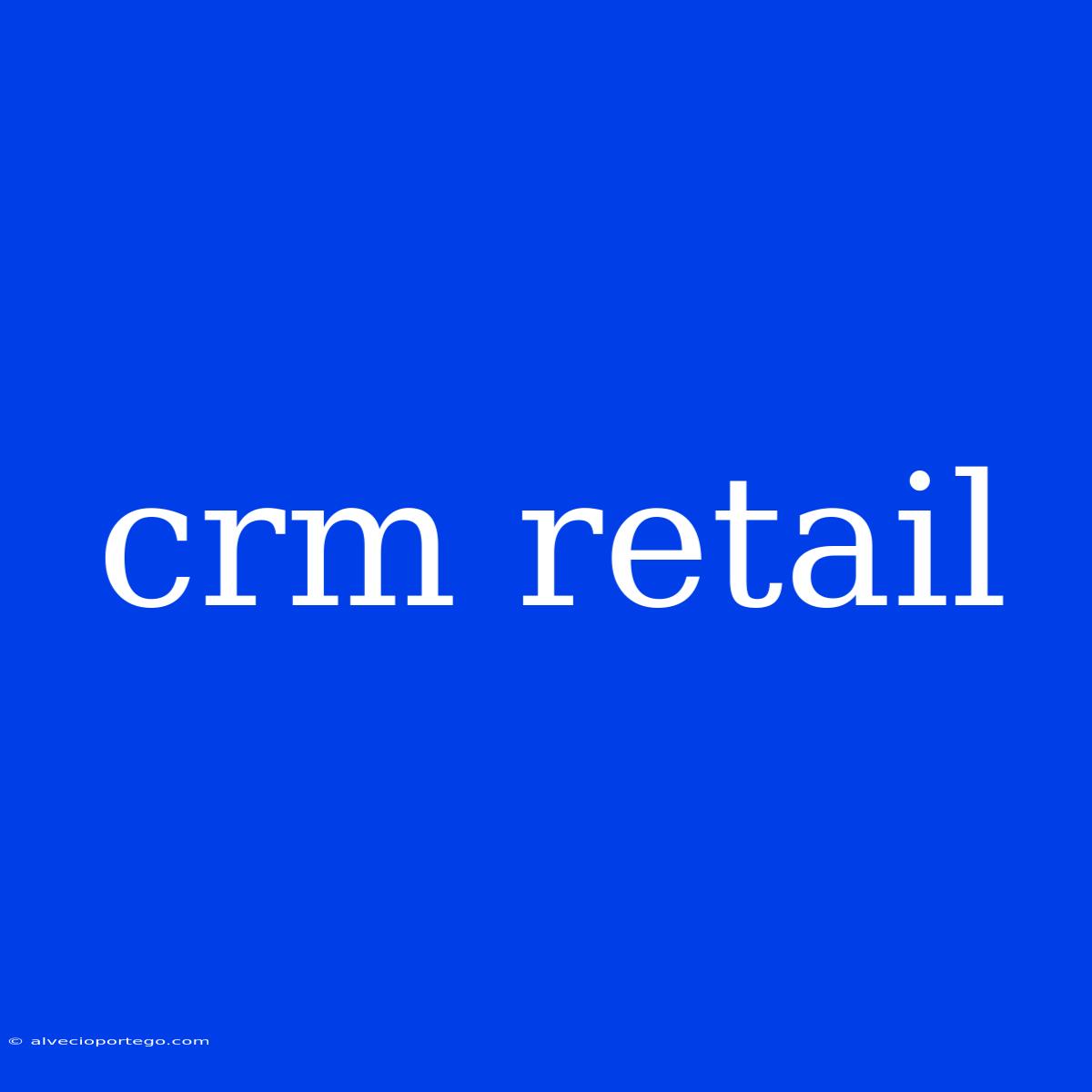 Crm Retail