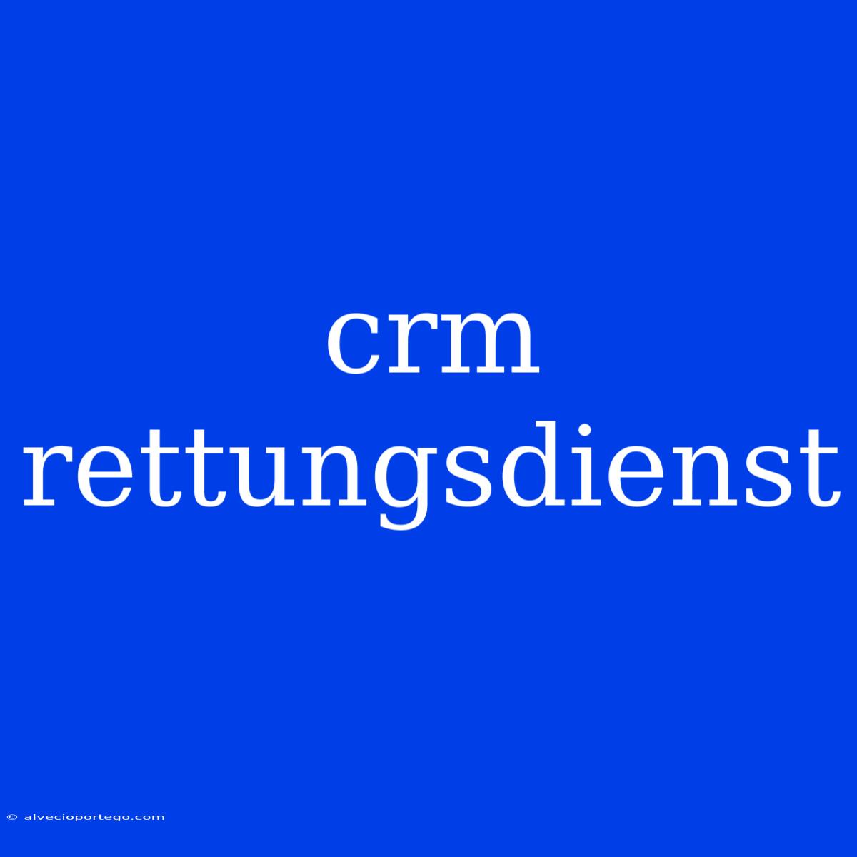 Crm Rettungsdienst