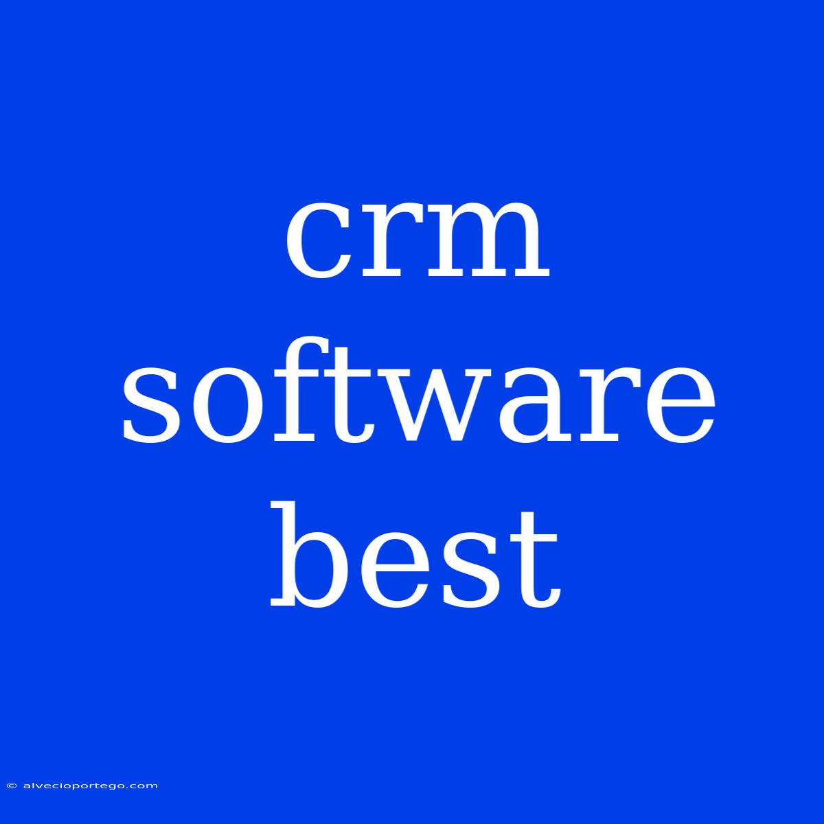 Crm Software Best