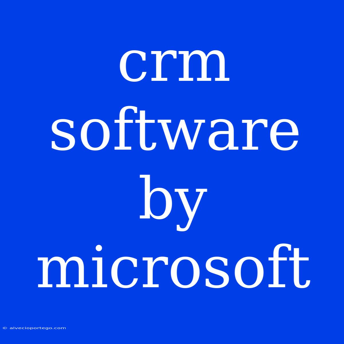 Crm Software By Microsoft