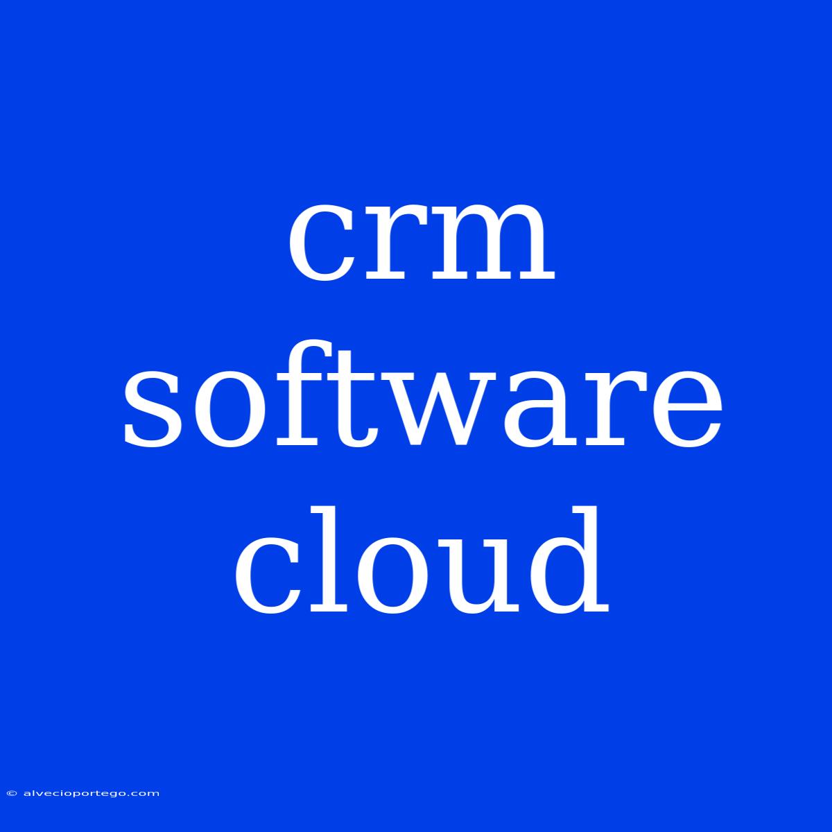 Crm Software Cloud