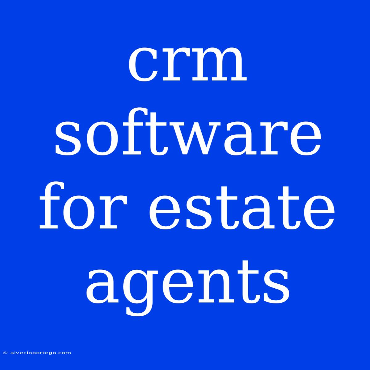 Crm Software For Estate Agents