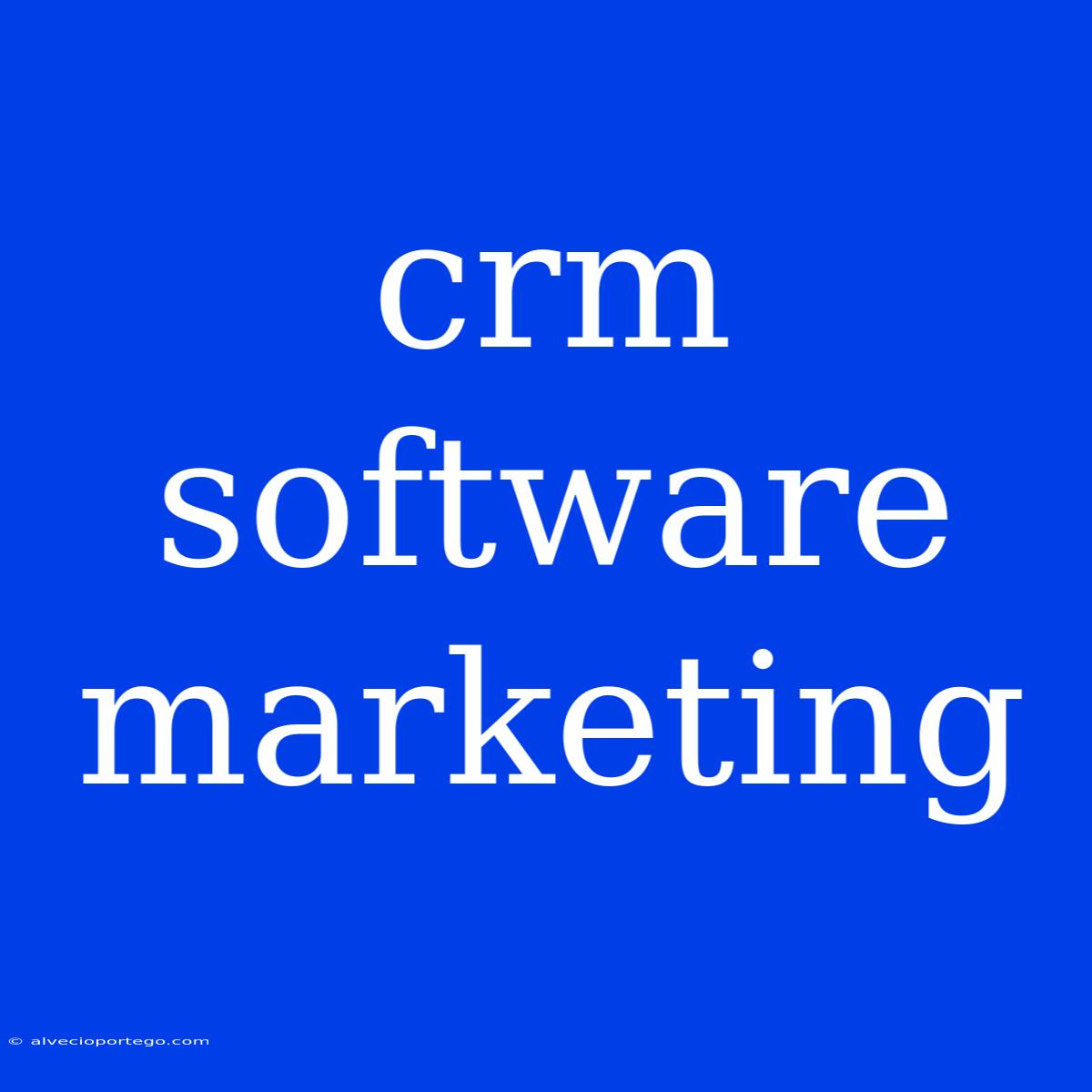 Crm Software Marketing