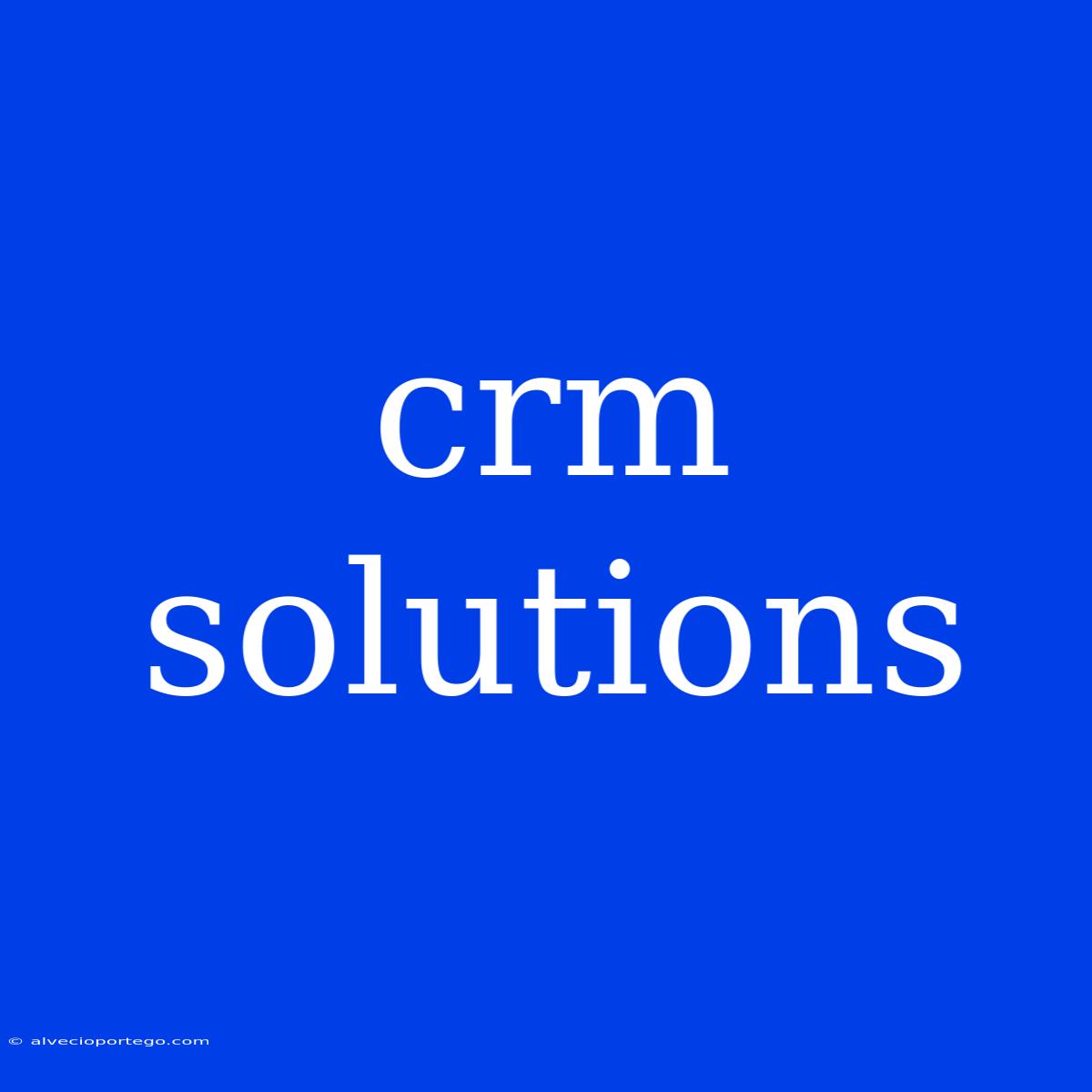 Crm Solutions