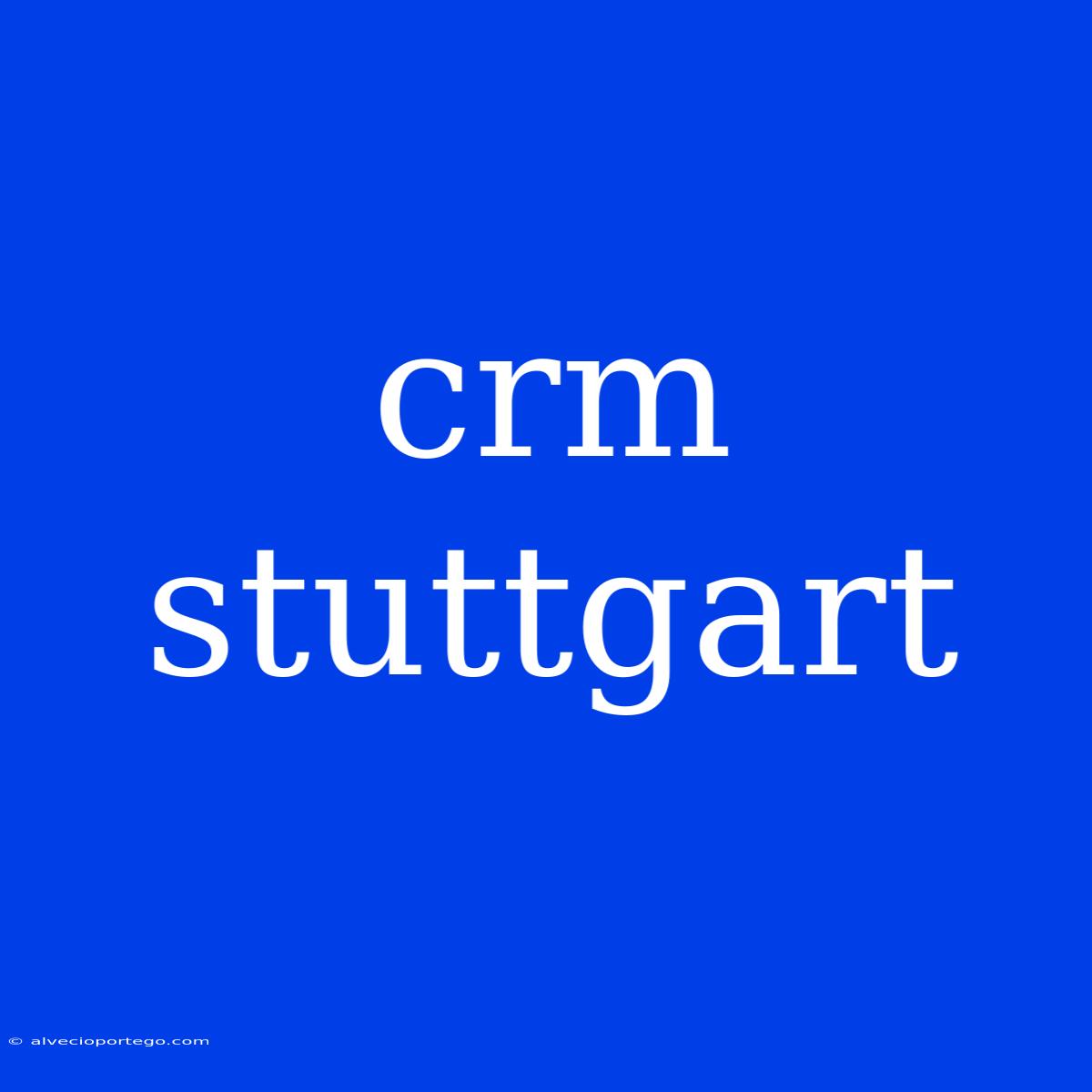 Crm Stuttgart