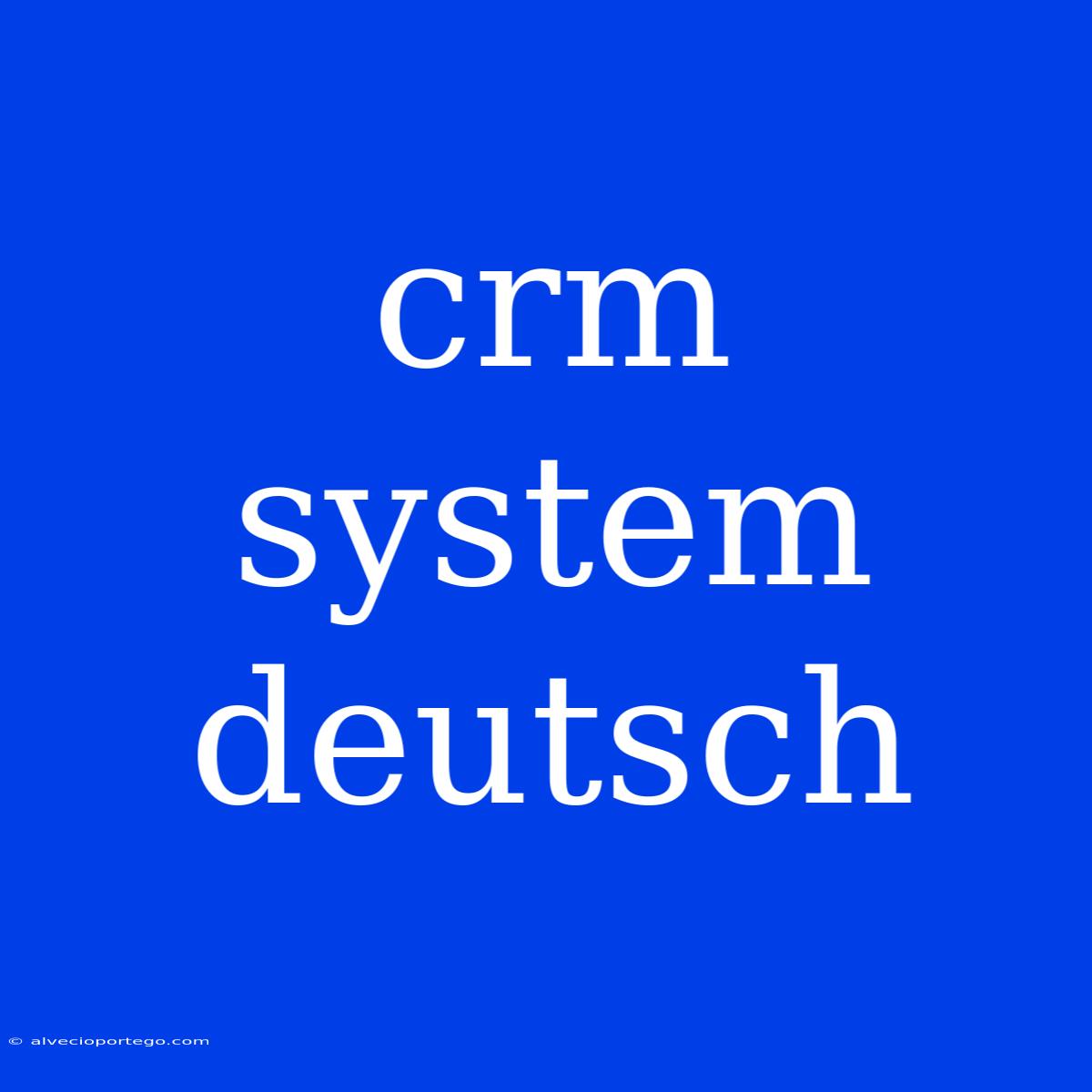 Crm System Deutsch