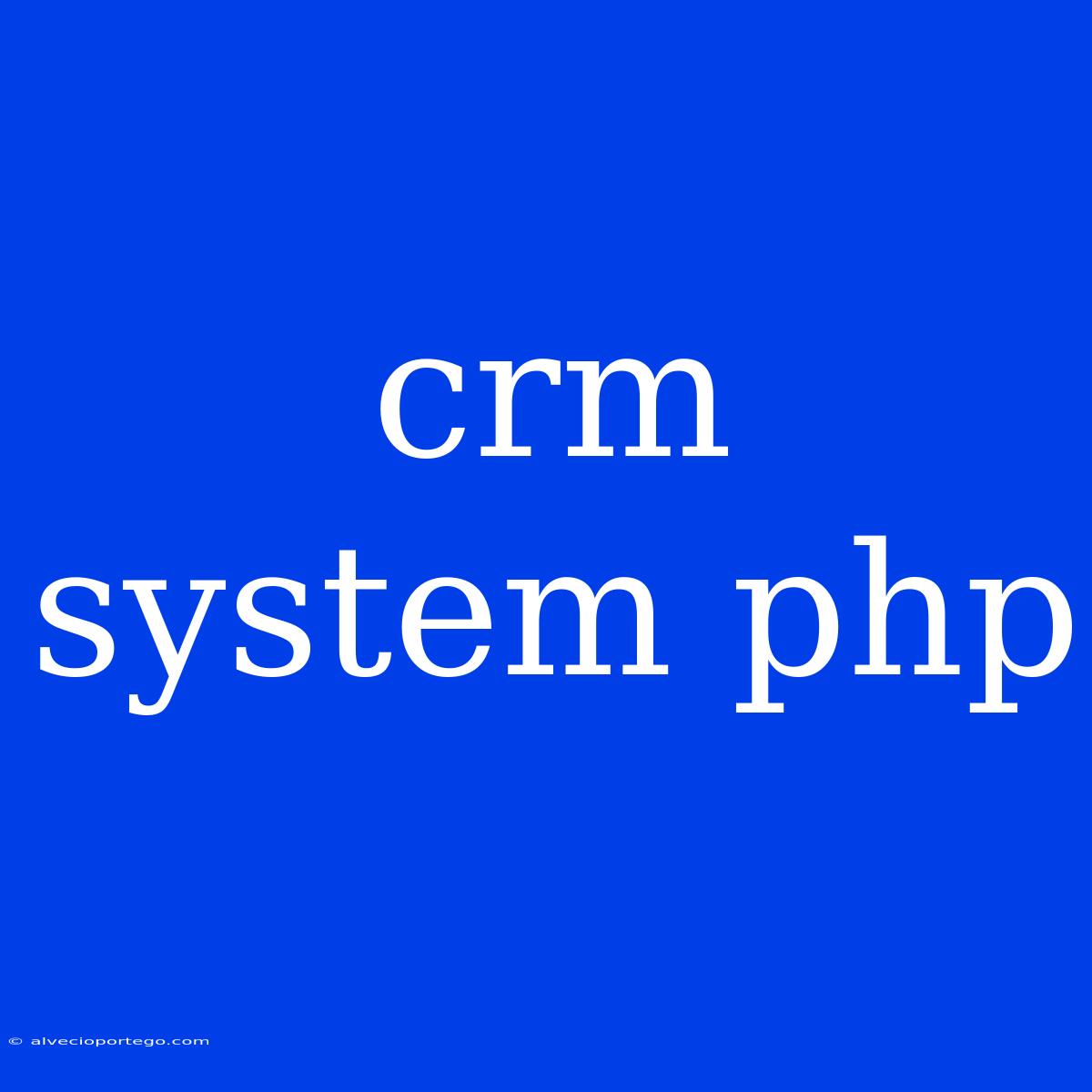 Crm System Php