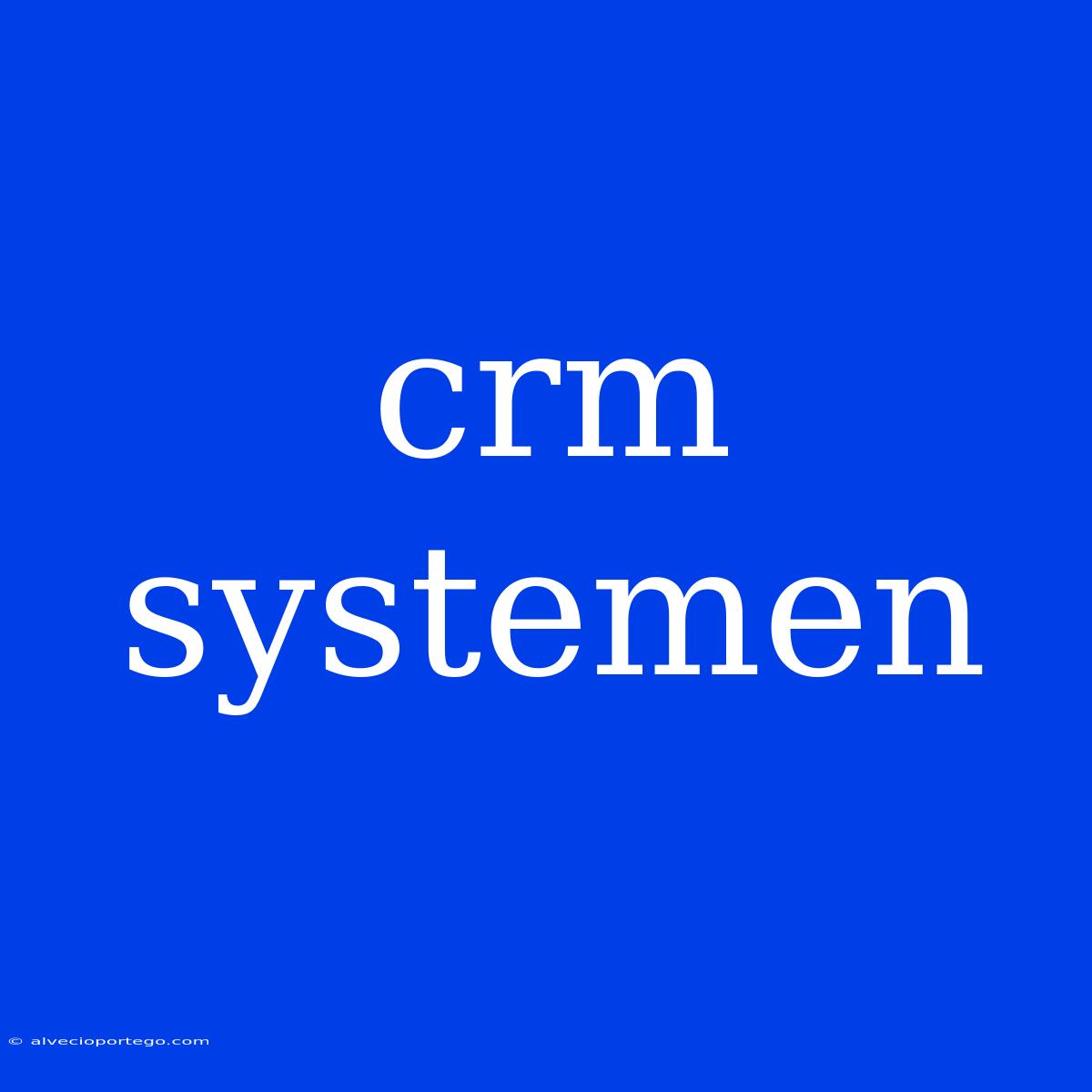 Crm Systemen