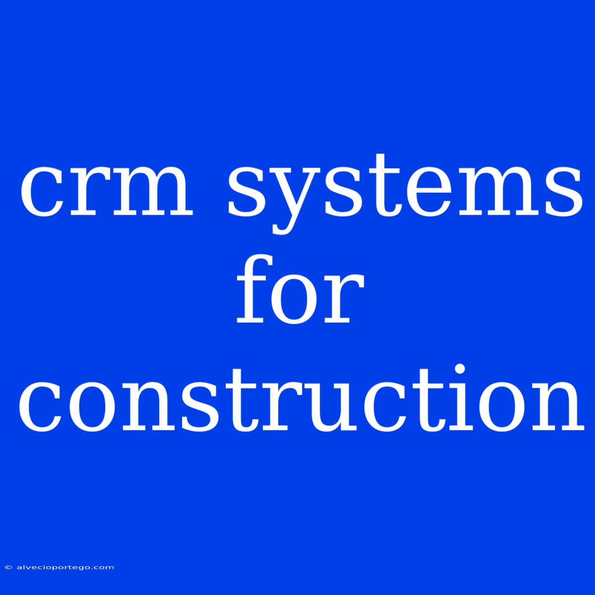 Crm Systems For Construction