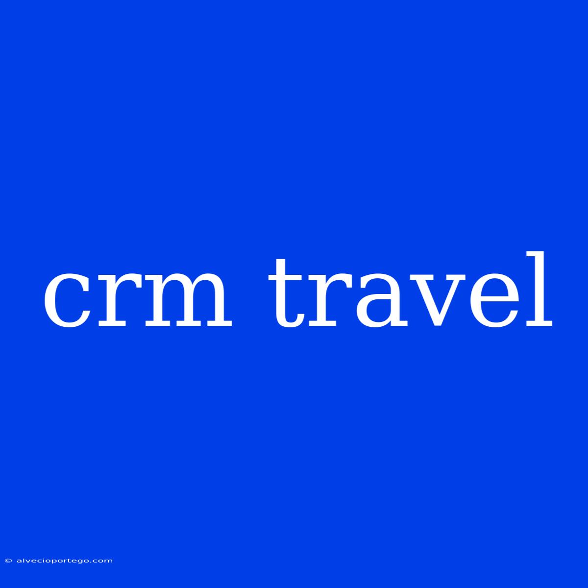 Crm Travel